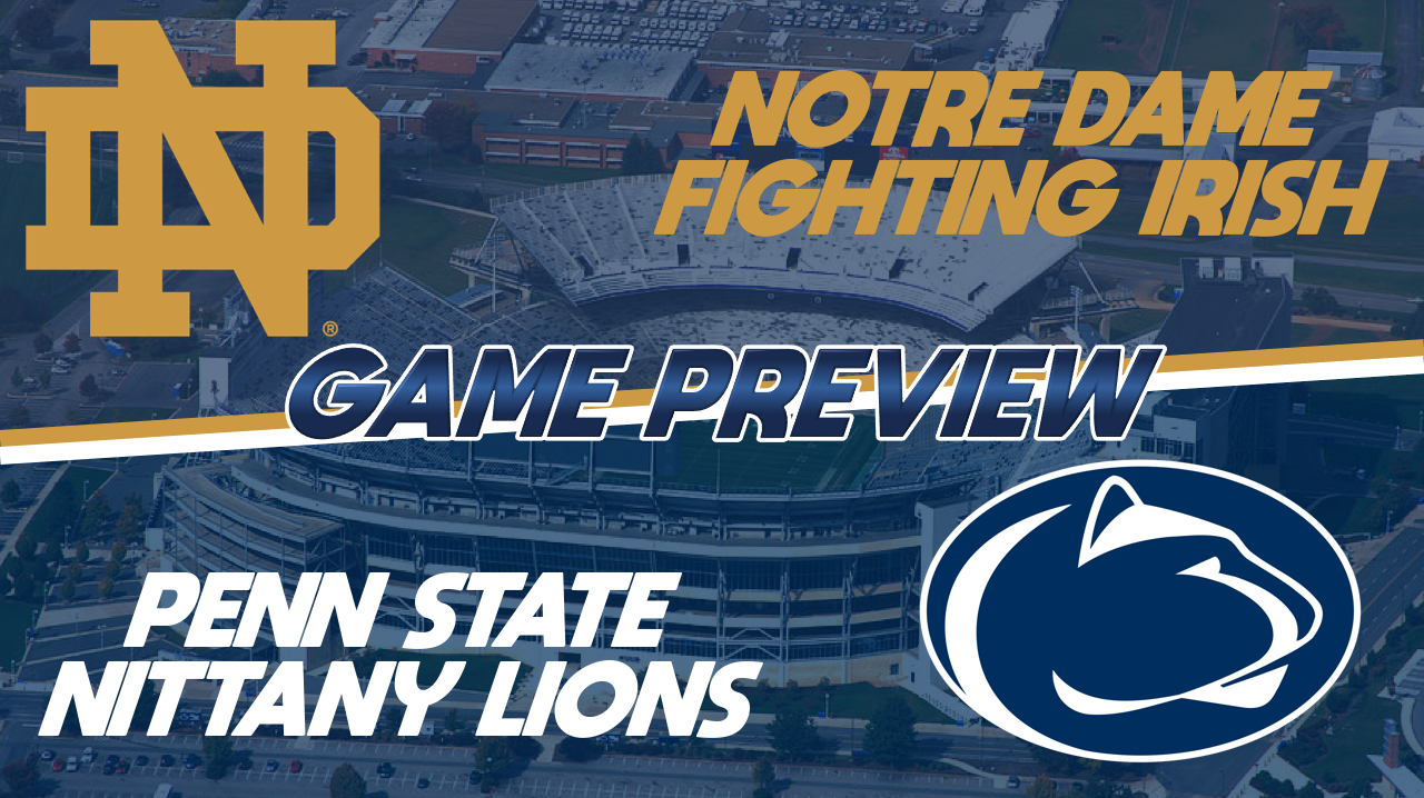 Week Seven Notre Dame vs Penn State Preview CFSL