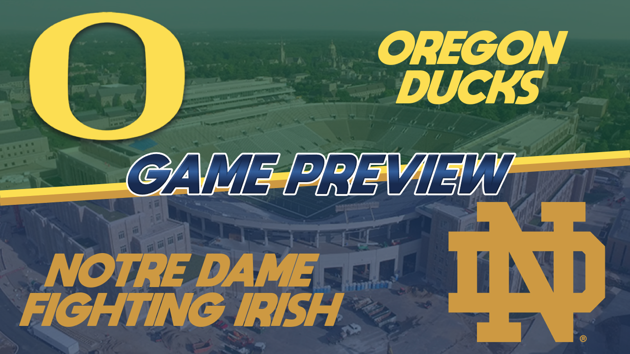 Week Six Oregon vs Notre Dame Preview CFSL
