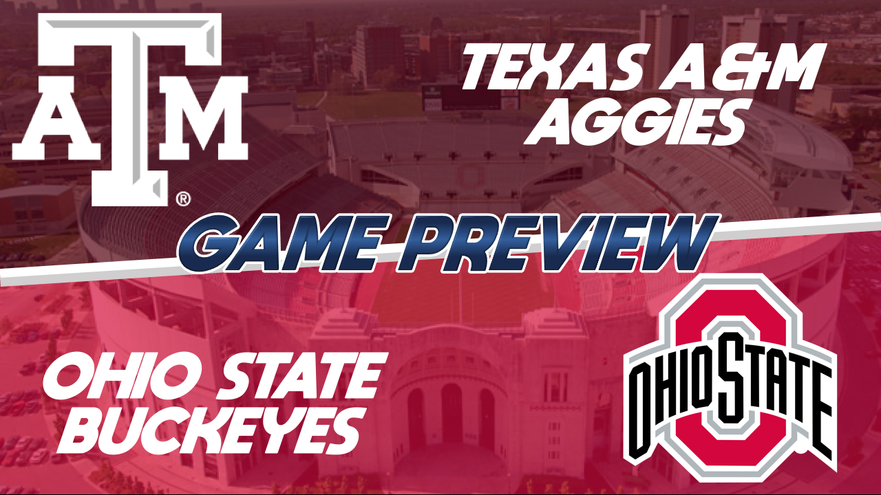 Week Eight Texas A&M vs. Ohio State Preview CFSL