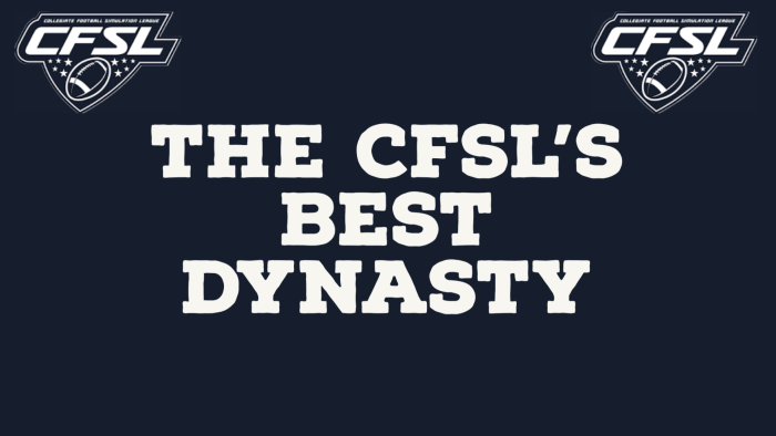The CFSL's Best Dynasty